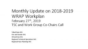 Monthly Update on 2018 2019 WRAP Workplan February