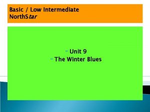 Basic Low Intermediate North Star Unit 9 The