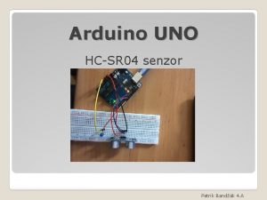 Arduino UNO HCSR 04 senzor Patrik Bandk 4