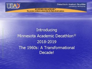 Introducing Minnesota Academic Decathlon 2018 2019 The 1960