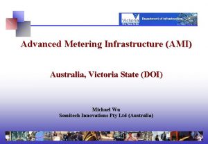 Advanced Metering Infrastructure AMI Australia Victoria State DOI