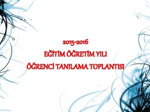 2015 2016 ETM RETM YILI RENC TANILAMA TOPLANTISI