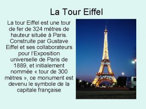 La Tour Eiffel La tour Eiffel est une