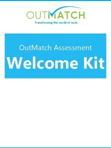 Transforming the world of work Out Match Assessment