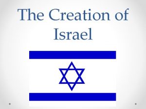 The Creation of Israel Outside Influences The United