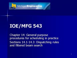 IOEMFG 543 Chapter 14 General purpose procedures for