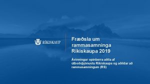 Frsla um rammasamninga Rkiskaupa 2019 vinningur opinberra aila