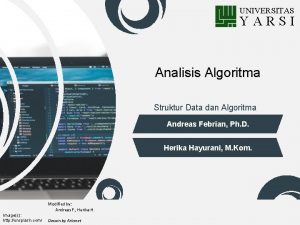 UNIVERSITAS YARSI Analisis Algoritma Struktur Data dan Algoritma