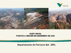 Departamento de Ferrosos Sul DIFL AUDIT GEVGL PONTOS