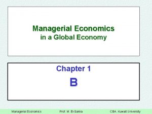 Managerial Economics in a Global Economy Chapter 1