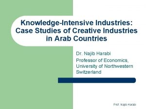 KnowledgeIntensive Industries Case Studies of Creative Industries in