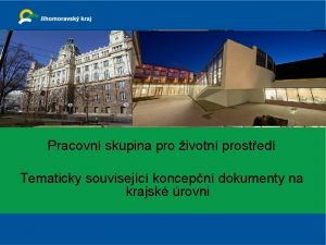 Pracovn skupina pro ivotn prosted Tematicky souvisejc koncepn