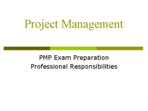 Project Management PMP Exam Preparation Professional Responsibilities PMP
