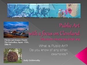 Public Art with a focus on Cleveland Christo