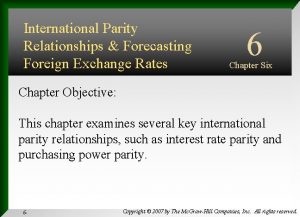 International Parity Relationships Forecasting Chapter Six Foreign Exchange