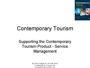 Contemporary Tourism Supporting the Contemporary Tourism Product Service
