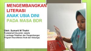 MENGEMBANGKAN LITERASI ANAK USIA DINI PADA MASA BDR