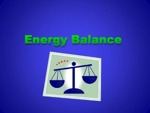 Energy Balance Project Sponsors Funded by USDA Supplemental