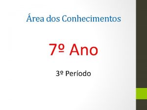 rea dos Conhecimentos 7 Ano 3 Perodo Desenvolvimento