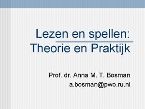 Lezen en spellen Theorie en Praktijk Prof dr