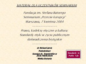 MATERIA DLA UCZESTNIKW SEMINARIUM Fundacja im Stefana Batorego