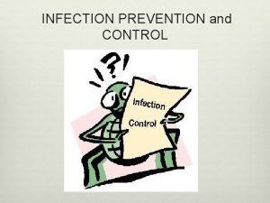INFECTION PREVENTION and CONTROL Standard Precautions v OR