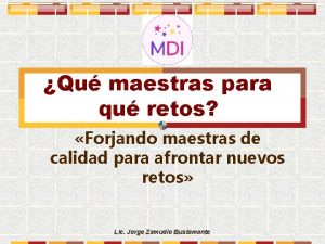 Qu maestras para qu retos Forjando maestras de