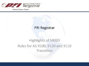 PRI Registrar Highlights of SR 003 Rules for