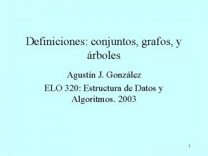 Definiciones conjuntos grafos y rboles Agustn J Gonzlez