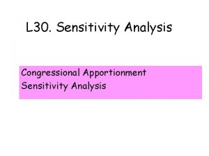 L 30 Sensitivity Analysis Congressional Apportionment Sensitivity Analysis