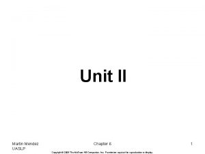 Unit II Martin Mendez UASLP Chapter 6 Copyright