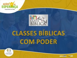 CLASSES BBLICAS COM PODER Poder Pequenos Grupos Reunio