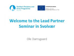 Welcome to the Lead Partner Seminar in Svolvr