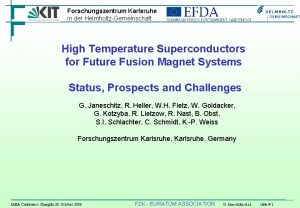 Forschungszentrum Karlsruhe in der HelmholtzGemeinschaft High Temperature Superconductors