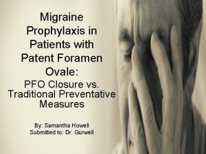 Migraine Prophylaxis in Patients with Patent Foramen Ovale