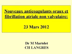 Nouveaux anticoagulants oraux et fibrillation atriale non valvulaire