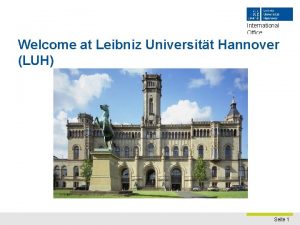International Office Welcome at Leibniz Universitt Hannover LUH