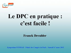 Le DPC en pratique cest facile Franck Devulder