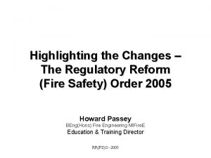 Highlighting the Changes The Regulatory Reform Fire Safety