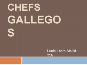 CHEFS GALLEGO S Lucia Lesta Mellid 3A Marco