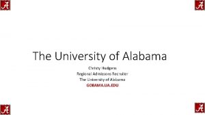 The University of Alabama Christy Hudgens Regional Admissons