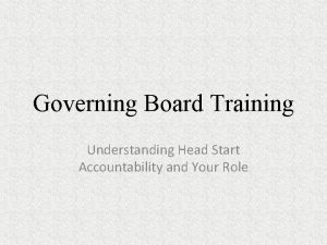 Governing Board Training Understanding Head Start Accountability and