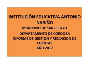 INSTITUCIN EDUCATIVA ANTONIO NARIO MUNICIPIO DE SAN PELAYO