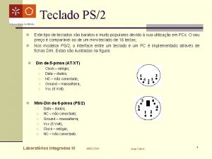 Teclado PS2 n n n Este tipo de