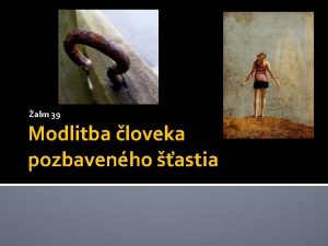 alm 39 Modlitba loveka pozbavenho astia tvrt PSSP