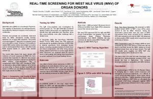 REALTIME SCREENING FOR WEST NILE VIRUS WNV OF