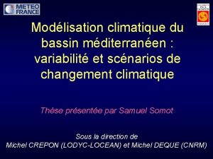 Modlisation climatique du bassin mditerranen variabilit et scnarios