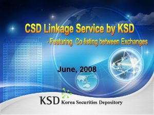 June 2008 Korea Securities Depository Contents Crossborder Securities