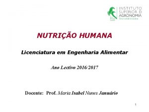 NUTRIO HUMANA Licenciatura em Engenharia Alimentar Ano Lectivo