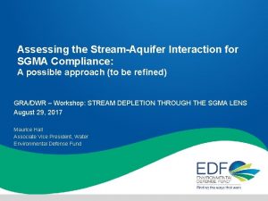 Assessing the StreamAquifer Interaction for SGMA Compliance A